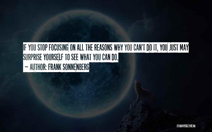 Focusing On Yourself Quotes By Frank Sonnenberg