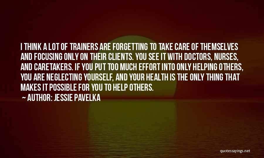 Focusing On Yourself Quotes By Jessie Pavelka