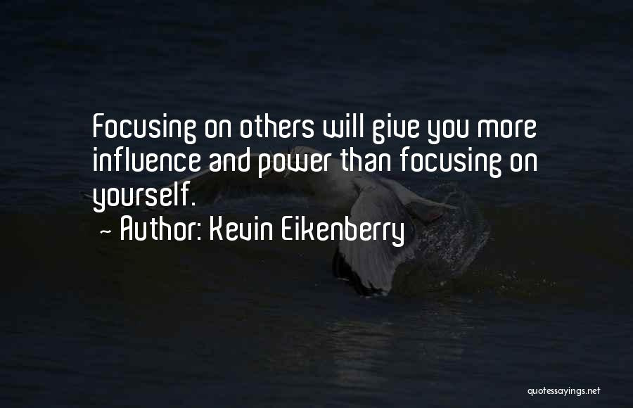 Focusing On Yourself Quotes By Kevin Eikenberry