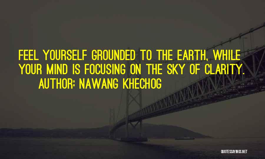 Focusing On Yourself Quotes By Nawang Khechog