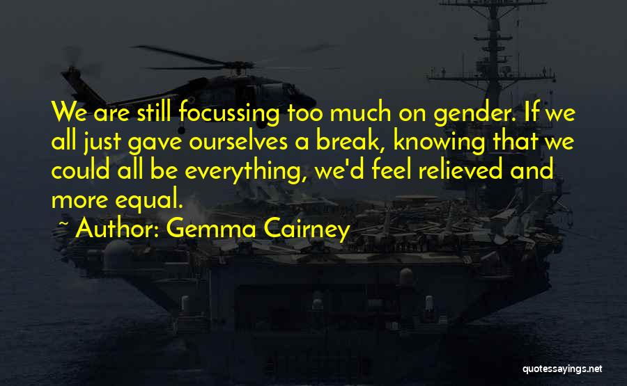 Focussing On Me Quotes By Gemma Cairney