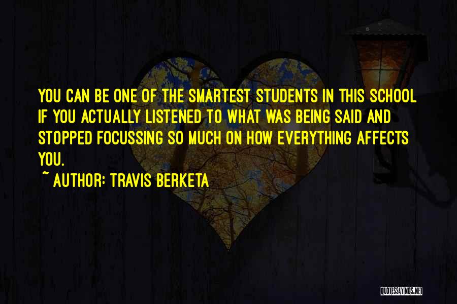 Focussing On Me Quotes By Travis Berketa