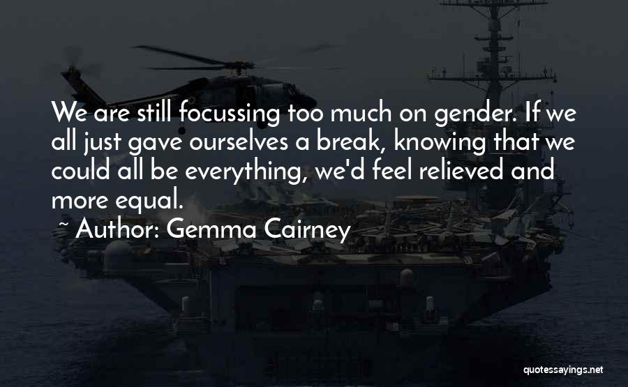 Focussing Quotes By Gemma Cairney