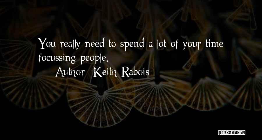 Focussing Quotes By Keith Rabois