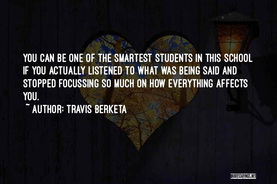Focussing Quotes By Travis Berketa