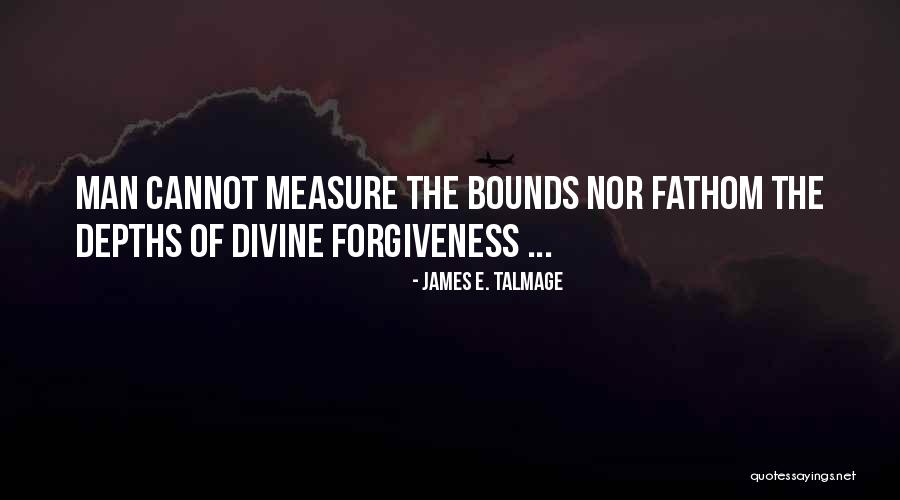 Fodiakos Quotes By James E. Talmage Fodiakos Quotes By James E. Talmage