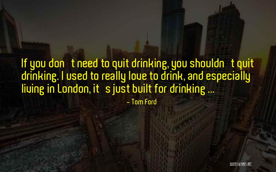 Fodiox Quotes By Tom Ford Fodiox Quotes By Tom Ford
