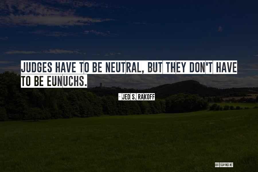 Foederis Aequas Quotes By Jed S. Rakoff Foederis Aequas Quotes By Jed S. Rakoff