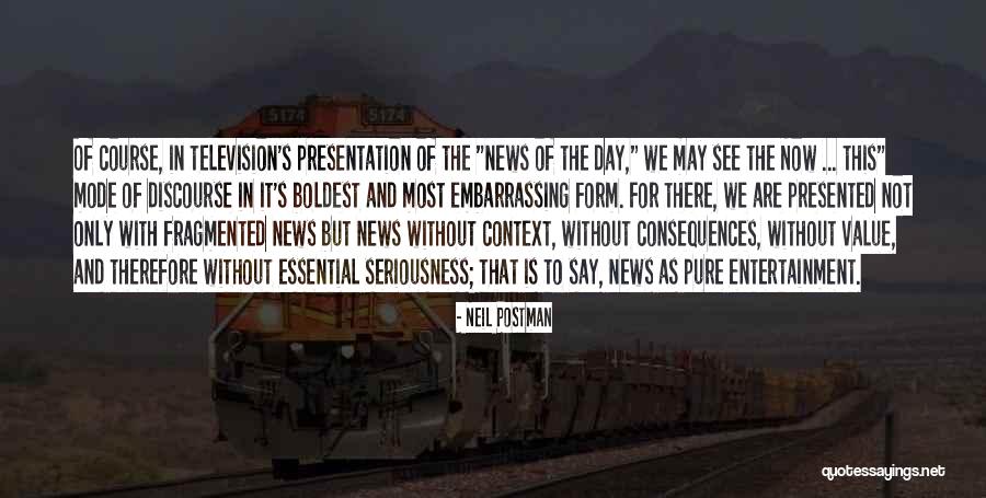 Foederis Aequas Quotes By Neil Postman Foederis Aequas Quotes By Neil Postman