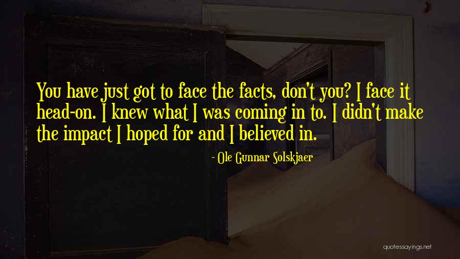 Foederis Arca Quotes By Ole Gunnar Solskjaer Foederis Arca Quotes By Ole Gunnar Solskjaer
