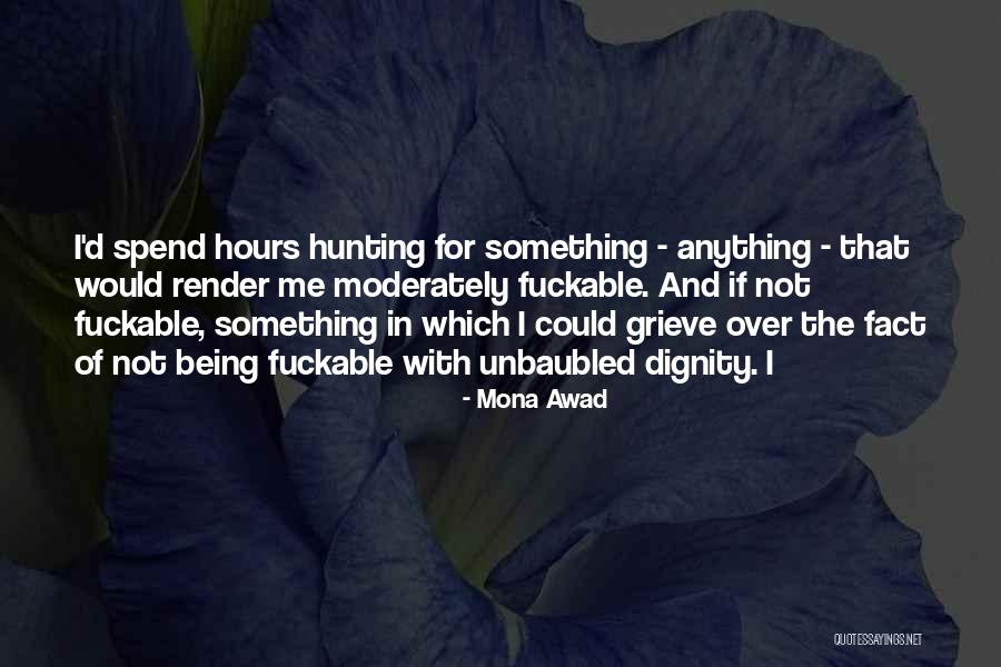 Foehner Quotes By Mona Awad Foehner Quotes By Mona Awad