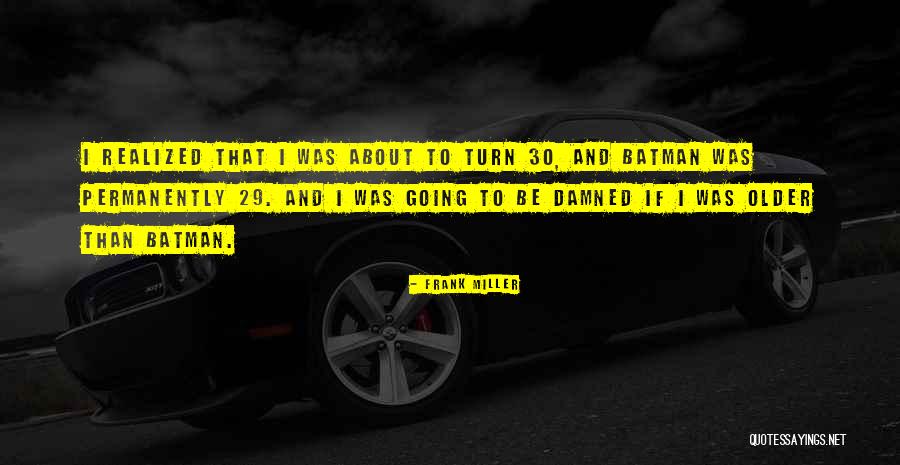 Foerdertechnik Quotes By Frank Miller Foerdertechnik Quotes By Frank Miller