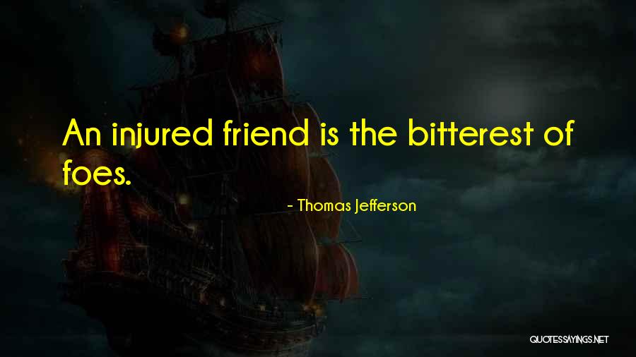 Foes And Friend Quotes By Thomas Jefferson