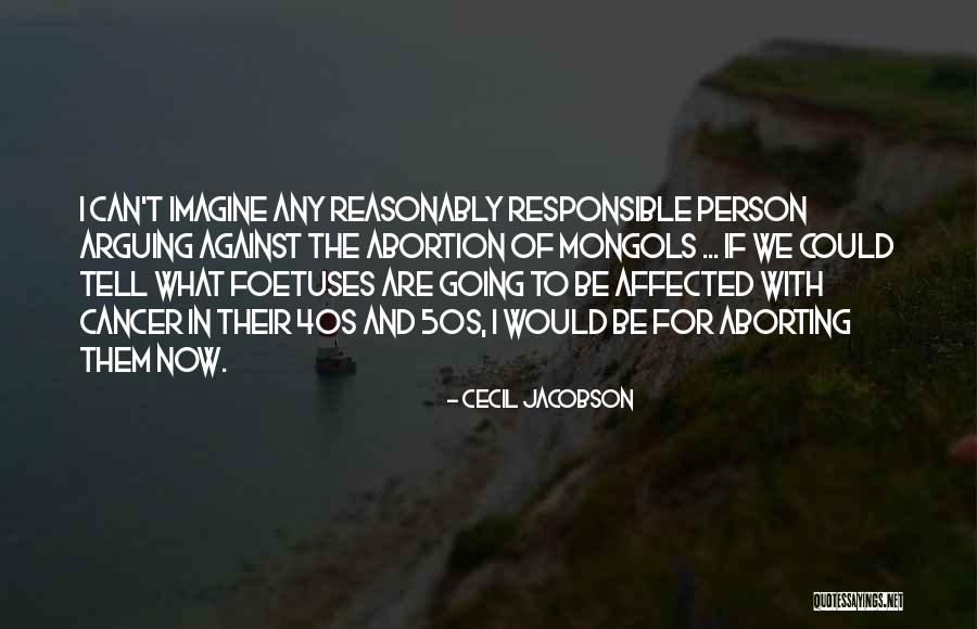 Foetuses Quotes By Cecil Jacobson Foetuses Quotes By Cecil Jacobson