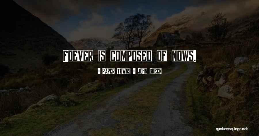 Foever Quotes By Paper Towns - John Green