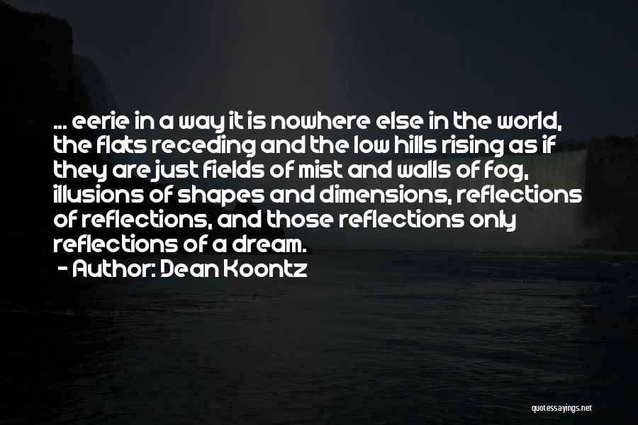 Fog And Mist Quotes By Dean Koontz