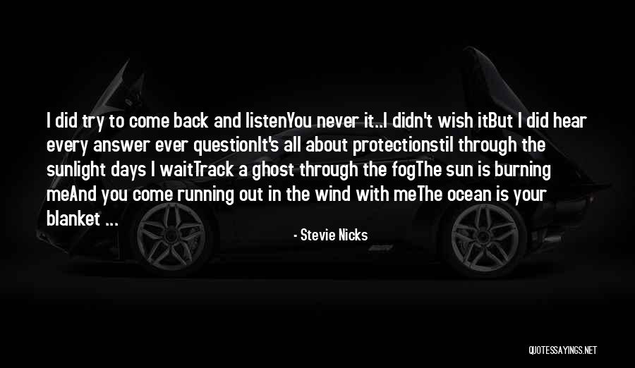 Fog And Sun Quotes By Stevie Nicks Fog And Sun Quotes By Stevie Nicks
