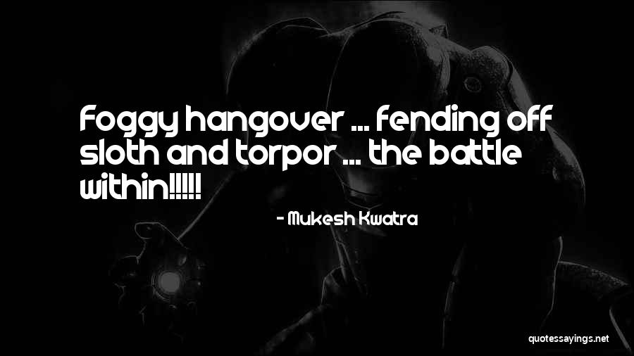 Fog Foggy Quotes By Mukesh Kwatra Fog Foggy Quotes By Mukesh Kwatra