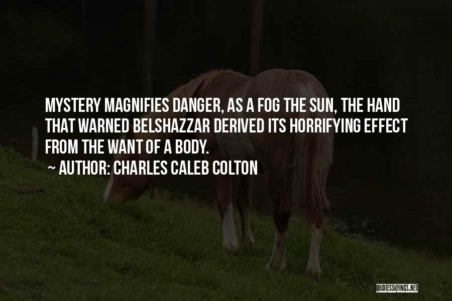 Fog Of War Quotes By Charles Caleb Colton