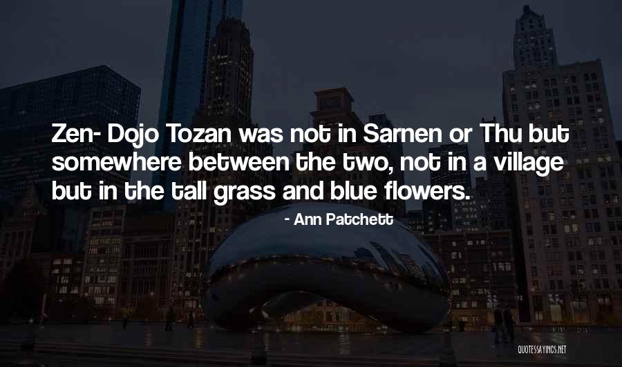 Fogalmam Sincs Quotes By Ann Patchett Fogalmam Sincs Quotes By Ann Patchett