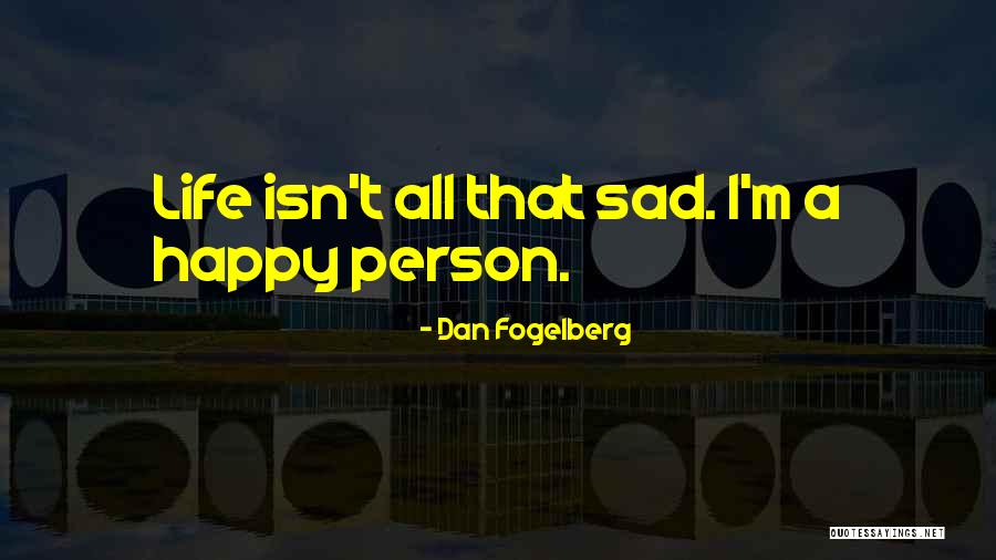 Fogelberg Dan Quotes By Dan Fogelberg Fogelberg Dan Quotes By Dan Fogelberg