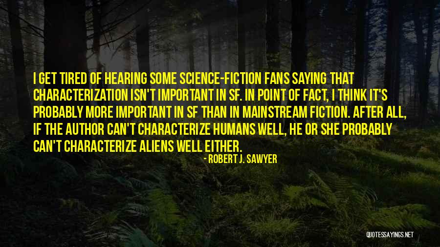 Fogell Mclovin Quotes By Robert J. Sawyer Fogell Mclovin Quotes By Robert J. Sawyer