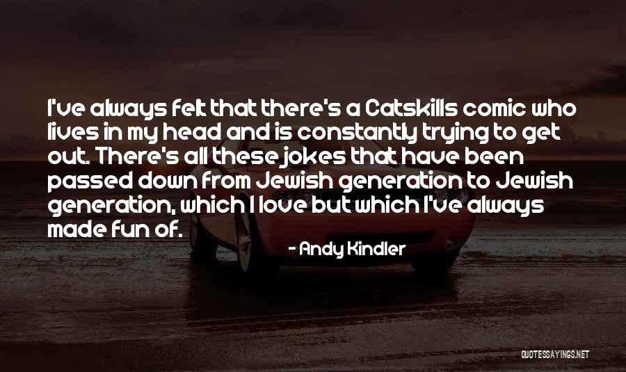 Foggiest Months Quotes By Andy Kindler Foggiest Months Quotes By Andy Kindler