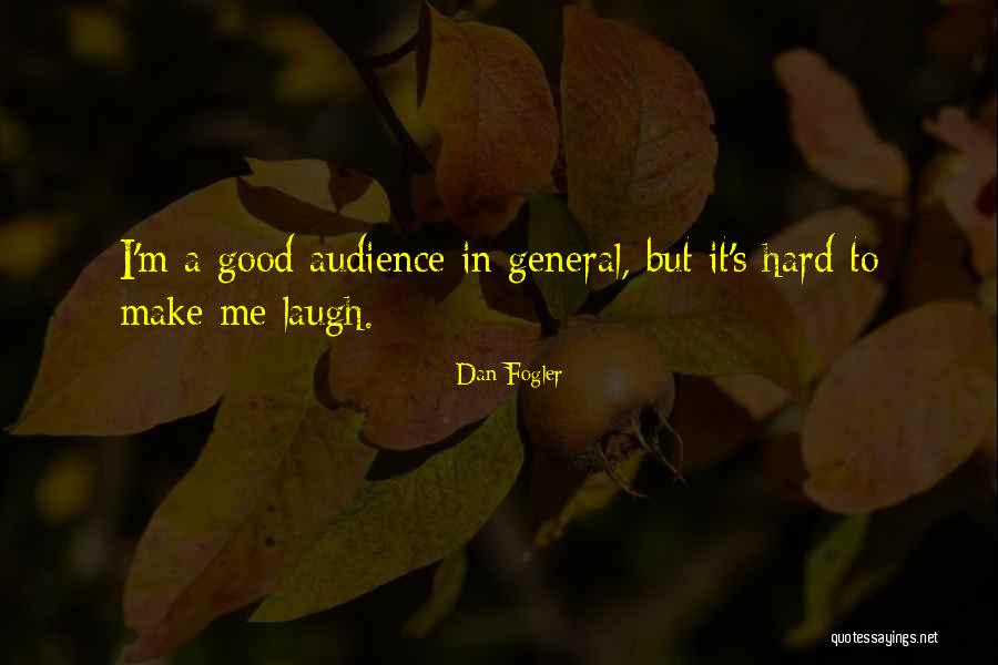Fogler Quotes By Dan Fogler Fogler Quotes By Dan Fogler