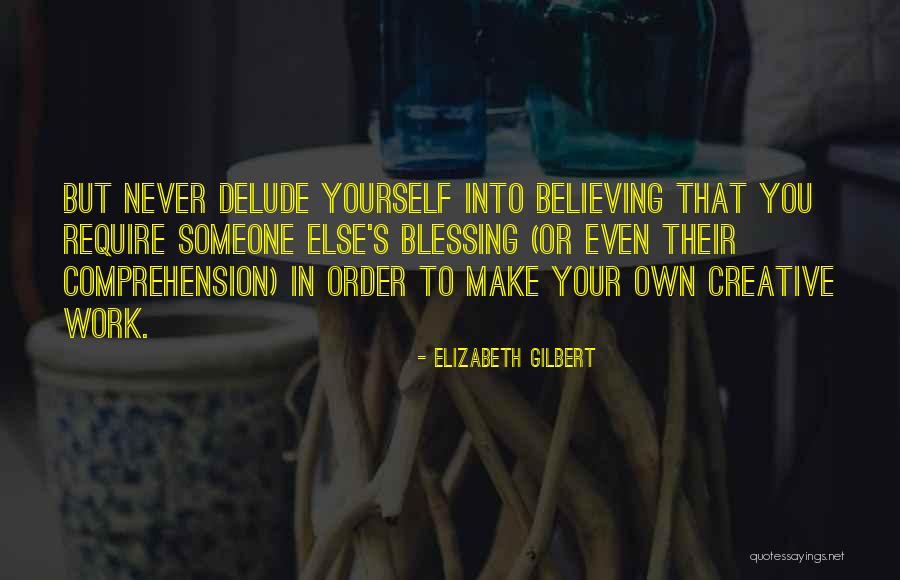 Foglie Dulivo Quotes By Elizabeth Gilbert Foglie Dulivo Quotes By Elizabeth Gilbert