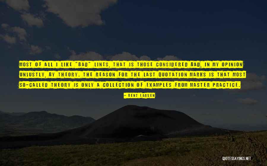 Fogueiras E Quotes By Bent Larsen Fogueiras E Quotes By Bent Larsen