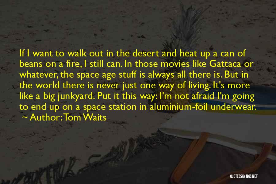 Foil Quotes By Tom Waits