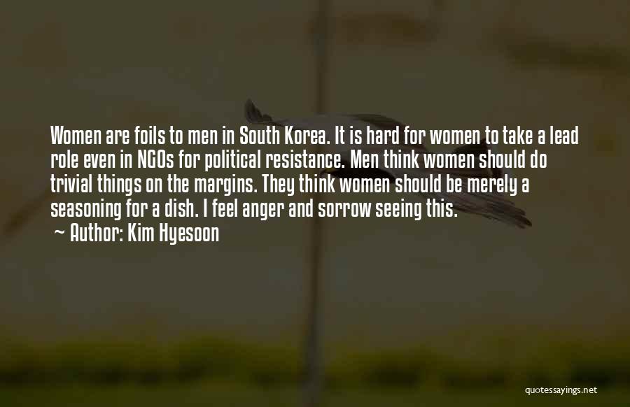 Foils Quotes By Kim Hyesoon