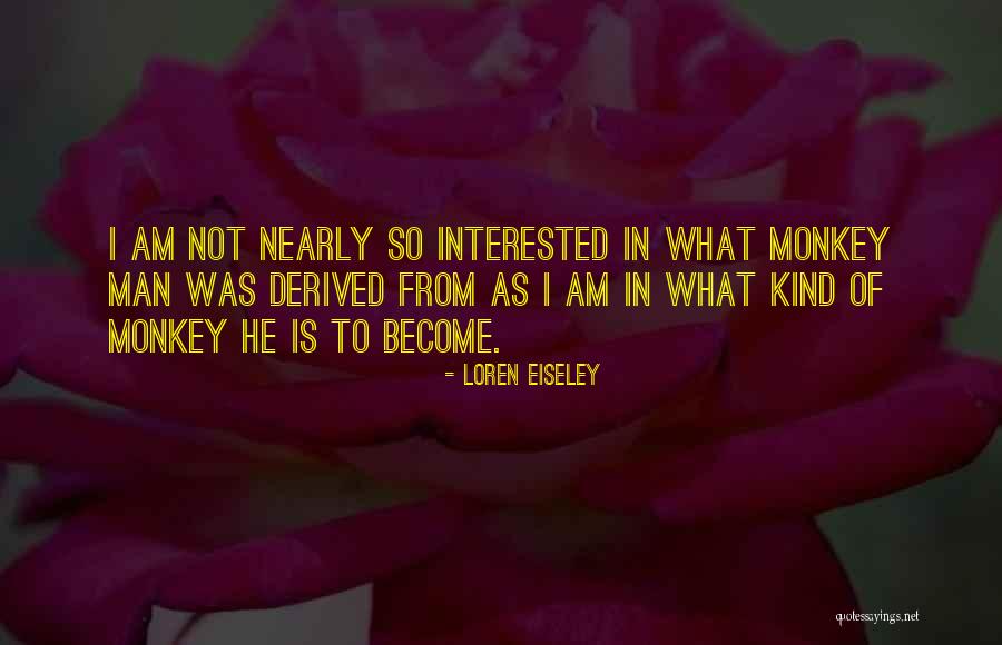 Fokosiyana Quotes By Loren Eiseley Fokosiyana Quotes By Loren Eiseley