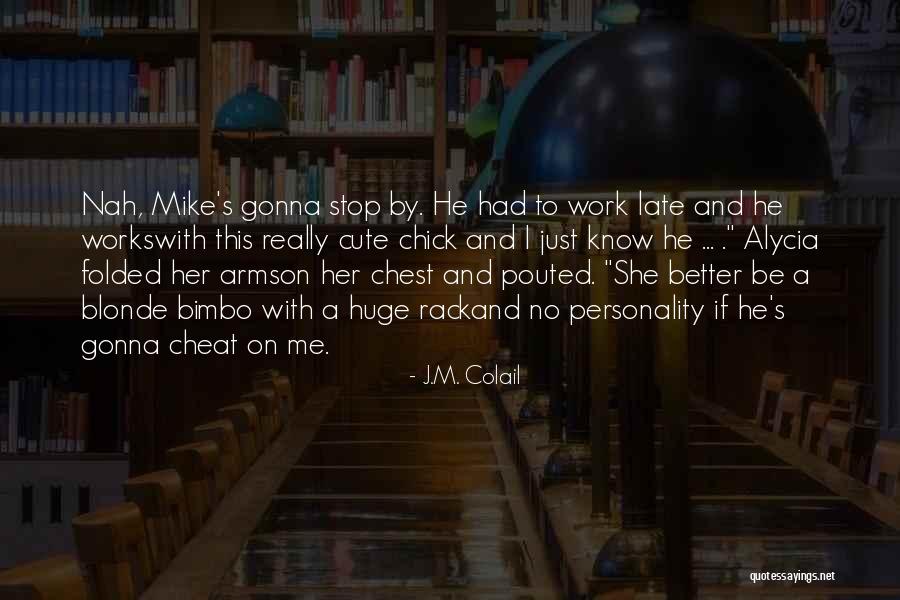 Folded On Me Quotes By J.M. Colail Folded On Me Quotes By J.M. Colail