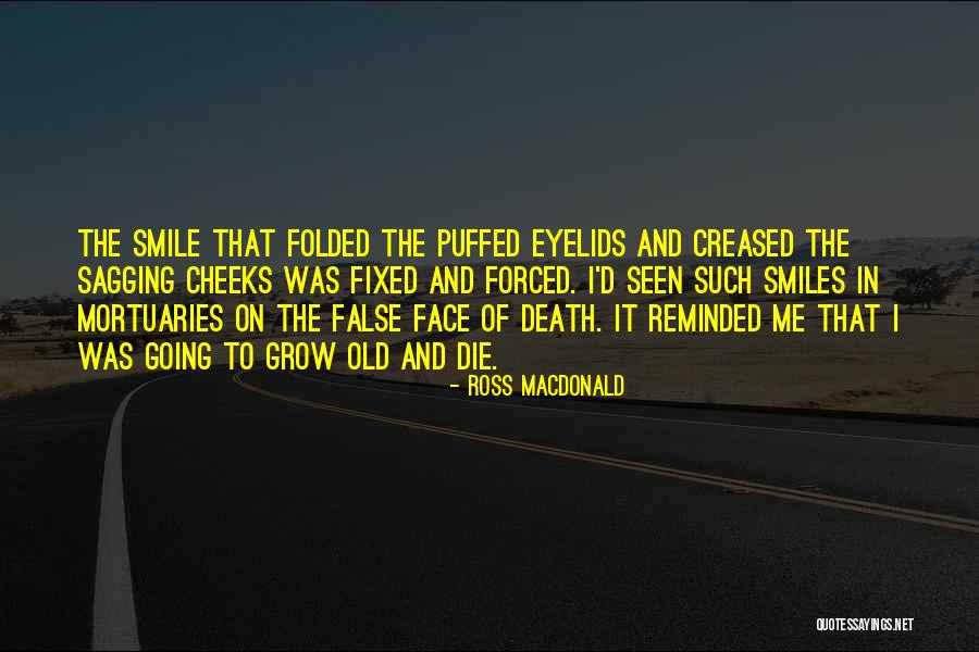 Folded On Me Quotes By Ross Macdonald Folded On Me Quotes By Ross Macdonald
