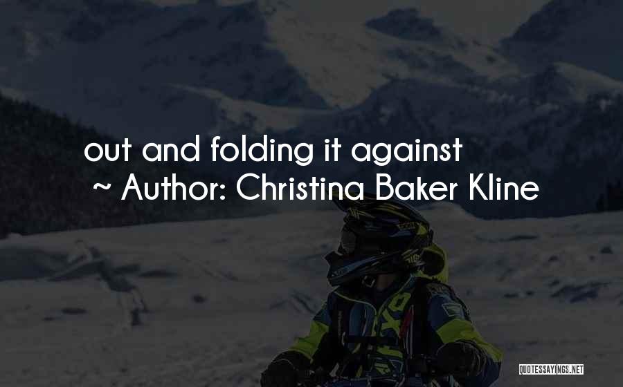 Folding Quotes By Christina Baker Kline