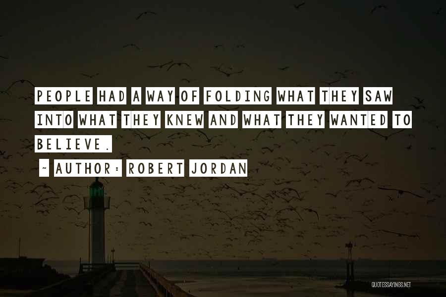 Folding Quotes By Robert Jordan