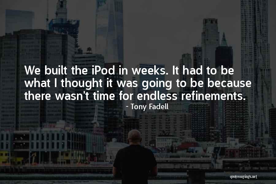 Folhetos Pingo Quotes By Tony Fadell Folhetos Pingo Quotes By Tony Fadell