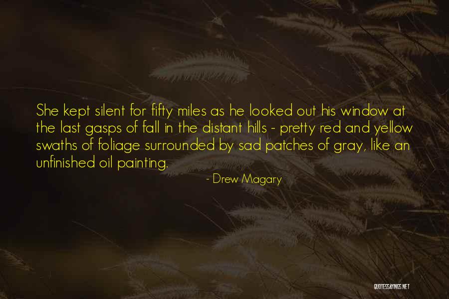 Foliage Quotes By Drew Magary