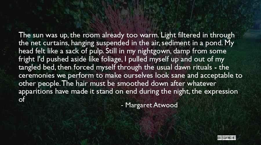 Foliage Quotes By Margaret Atwood