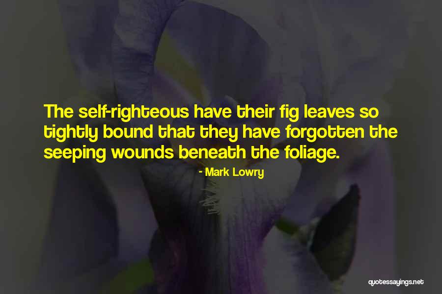 Foliage Quotes By Mark Lowry