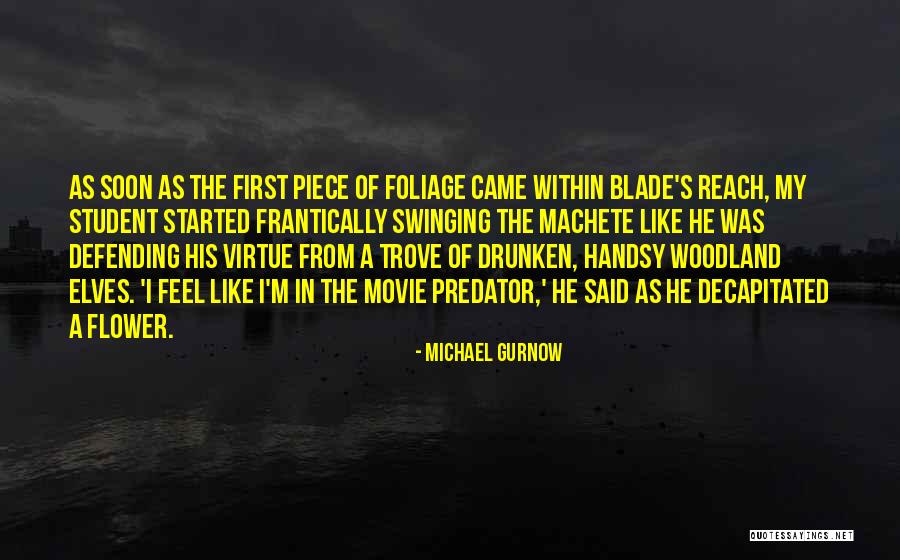 Foliage Quotes By Michael Gurnow