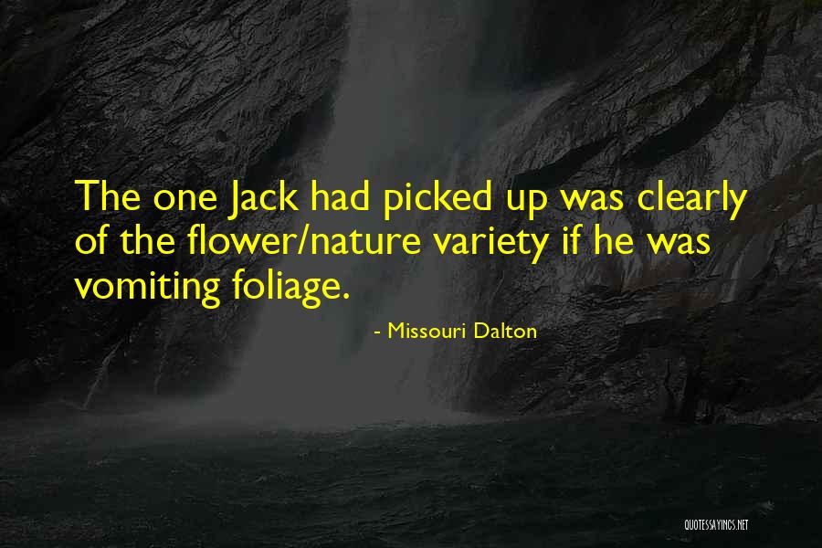 Foliage Quotes By Missouri Dalton