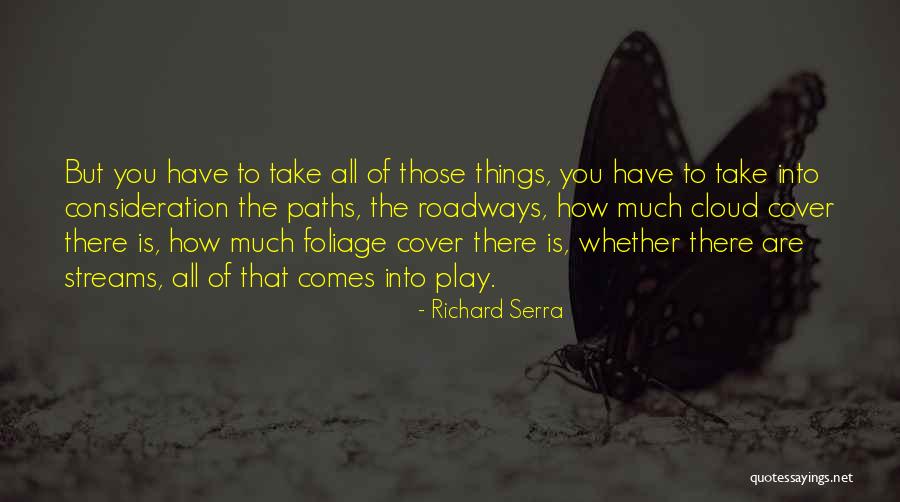 Foliage Quotes By Richard Serra