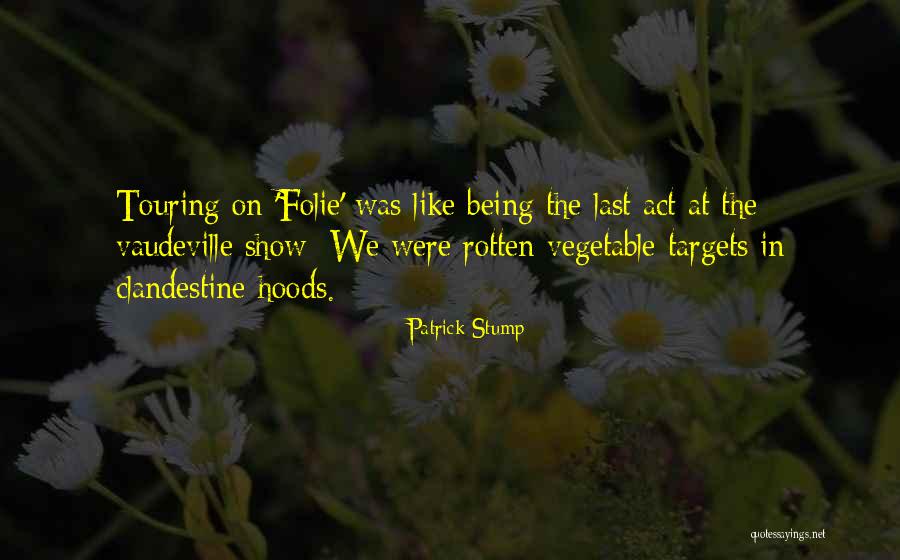 Folie Folie Quotes By Patrick Stump Folie Folie Quotes By Patrick Stump