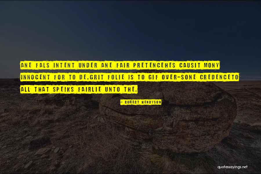 Folie Folie Quotes By Robert Henryson Folie Folie Quotes By Robert Henryson