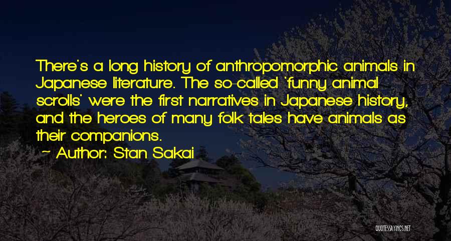 Folk Literature Quotes By Stan Sakai