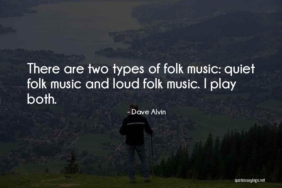 Folk Music Quotes By Dave Alvin