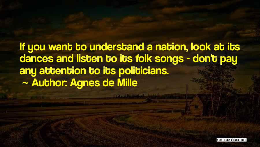 Folk Nation Quotes By Agnes De Mille