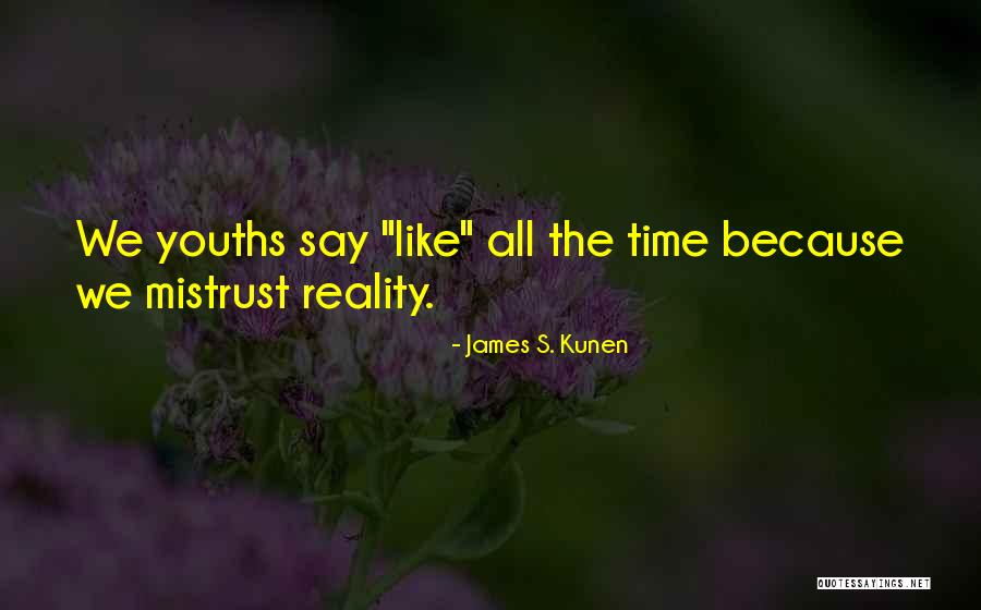Folk Psychology Quotes By James S. Kunen